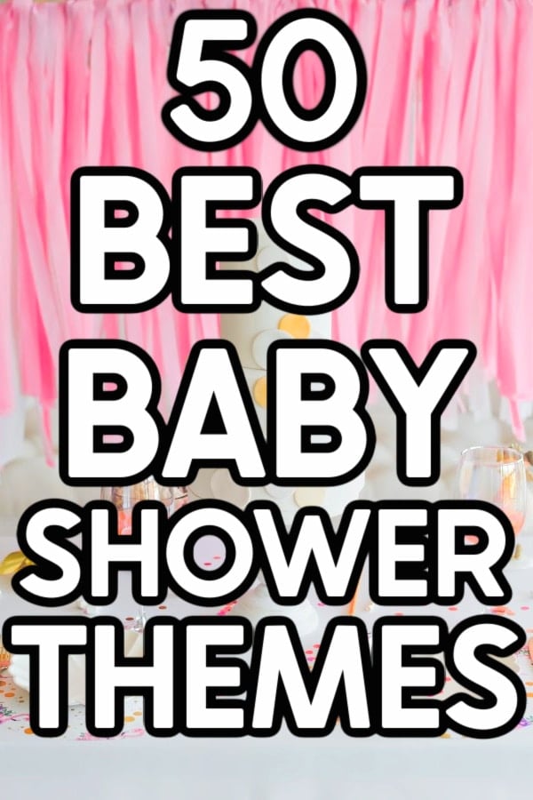 50 Best Baby Shower Themes for Girls